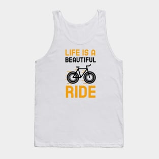 Life Is A Beautiful Ride Tank Top